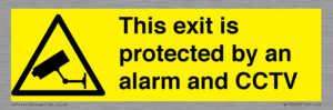 This exit is protected by an alarm and CCTV